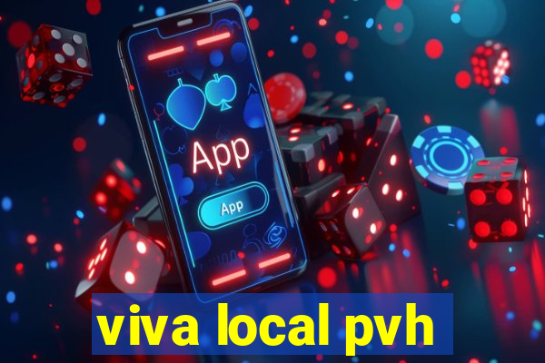 viva local pvh
